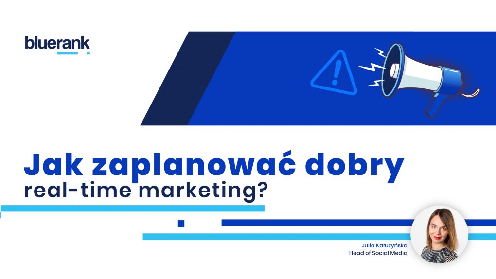 Jak Zaplanować Dobry Real-time Marketing? | Bluerank