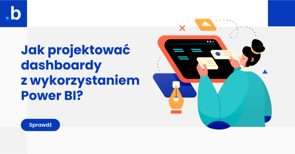 Jak projektować dashboardy z wykorzystaniem Power BI?