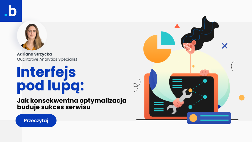 Interfejs pod lupą: Jak konsekwentna optymalizacja buduje sukces serwisu